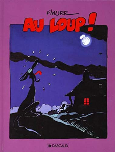 Le Génie des alpages : Au loup Le Génie des alpages : Au loup