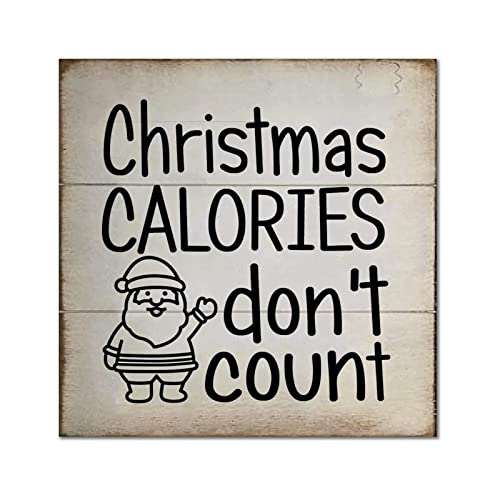 Panneau bois Christmas Calories Don't Count : la magie de Noël sans culpabilité