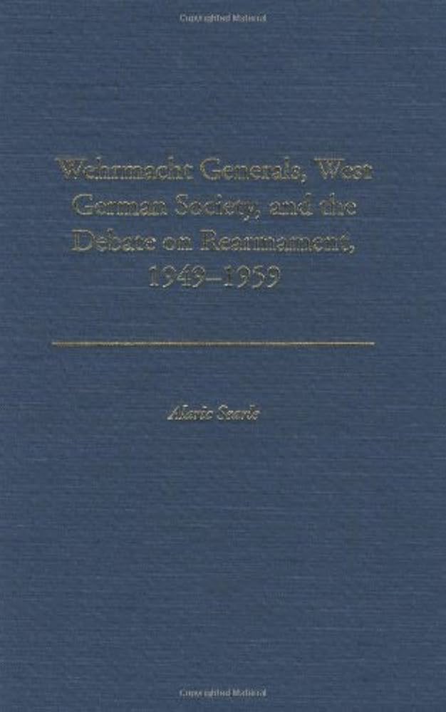 Amazon | Wehrmacht Generals, West German Society, and the