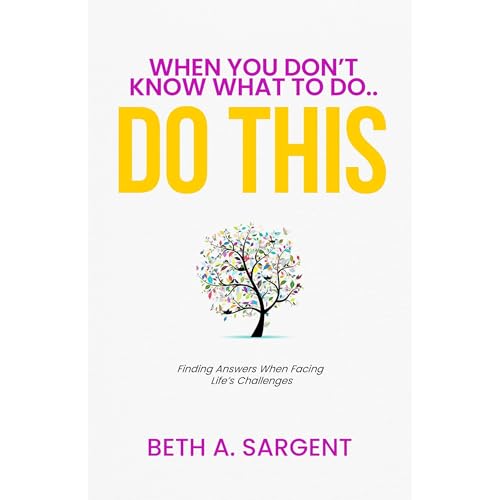 When You Don't Know What To Do.. Do This : Beth A. Sargent episode artwork