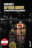 Giftiger Advent: Der zweite Fall für Inspektor Quincy (Inspektor Quincy ermittelt: Ein Schmunzelkrimi aus dem Salzkammergut)