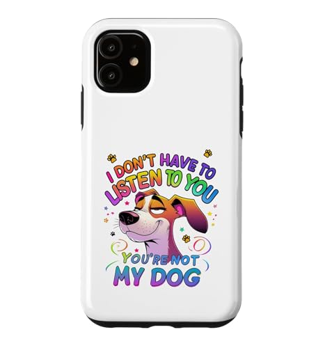 I don't have to you you're not my dog Vintage �X�}�z�P�[�X iPhone 11 �p