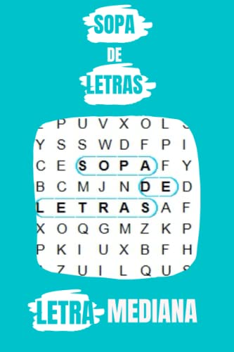 Sopa de Letras Para Adultos: Sopa de Letras para Mayores - Ejercita Tu Mente - (Pasatiempos para Adultos en Español) (Spanish Edition)