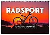 Radsport - Aufregend und aktiv. (Wandkalender 2023 DIN A2 quer), Calvendo Monatskalender