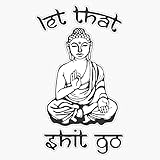 Let That Shit Go - Buddha in Sanskrit Sticker Bumper Sticker Vinyl Decal 5'