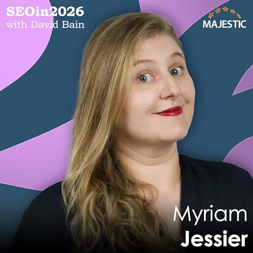 Make sure machines truly see your brand and your product &ndash; with Myriam Jessier