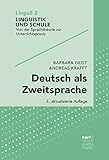  Deutsch als Zweitsprache: Sprachdidaktik für mehrsprachige Klassen (Linguistik und Schule 2)