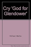 Cry 'God for Glendower' B001QVUZBQ Book Cover