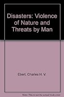 Disasters: Violence of Nature and Threats by Man 084034743X Book Cover