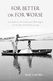 For Better or For Worse: Vietnamese International Marriages in the New Global Economy