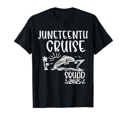 Juneteenth cruise squad 2025 juneteenth holiday family match t-shirt