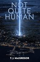Not Quite Human 163789435X Book Cover