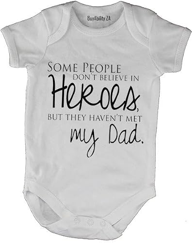 Some People Don't Believe in Heroes - but they haven't met my Dad - Baby Grow 6-12 months White Short Sleeve