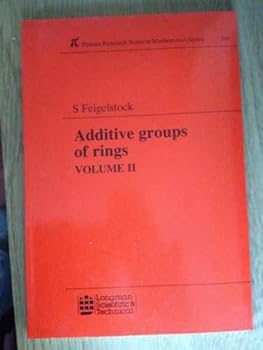 Paperback Additive Groups of Rings: v. 2 (Pitman Research Notes in Mathematics Series) Book