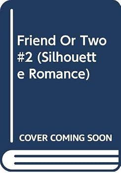 Mass Market Paperback A Friend Or Two (Silhouette Romances No. 392) Book