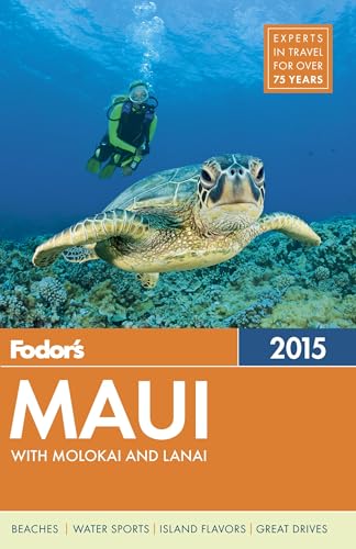 Fodor's Maui 2015: with Molokai & Lanai (Full-color Travel Guide)