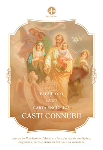 Carta Encíclica Casti Conubii: Sobre o matrimônio cristão
