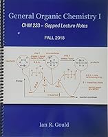 General Organic Chemistry : CHM 233 - Gapped Lecture Notes 1524972053 Book Cover