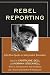 Rebel Reporting: John Ross Speaks to Independent Journalists