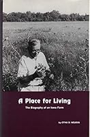 A Place for Living The Biography of an Iowa Farm B000H96R3S Book Cover