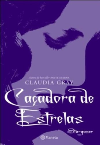 Caçadora de estrelas - Gray, Claudia