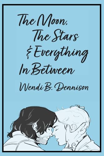 The Moon, The Stars & Everything In Between (The Seeing Stars Series)