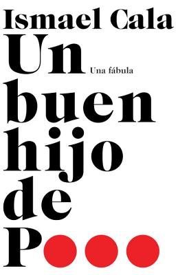 Un Buen Hijo de P...( Una Fabula)[SPA-BUEN HIJO DE P][Spanish Edition][Paperback]