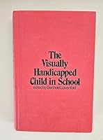The visually handicapped child in school (John Day books in special education) 0381970973 Book Cover