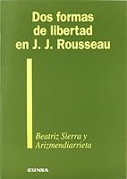 DOS Formas de Libertad En J.J. Rousseau 8431315504 Book Cover