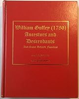 William Guffey (1786) ancestors and descendants, and some related families B00069X9L2 Book Cover