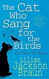 The Cat Who Sang for the Birds
