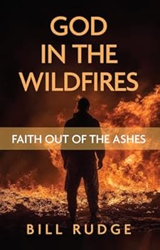 Paperback God in the Wildfires: Faith out of the Ashes Book