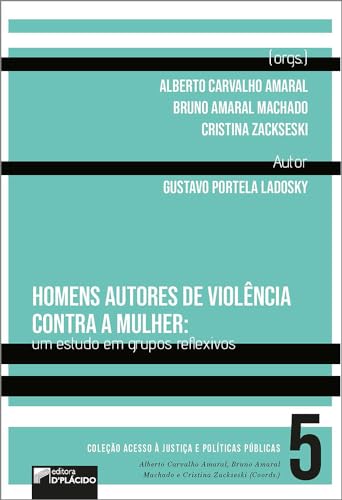 Homens autores de violência contra a mulher: um estudo em grupos reflexivos