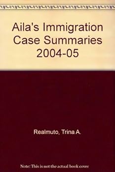Paperback Aila's Immigration Case Summaries 2004-05 Book