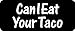 3 - Can I Eat Your Taco 1 1/4