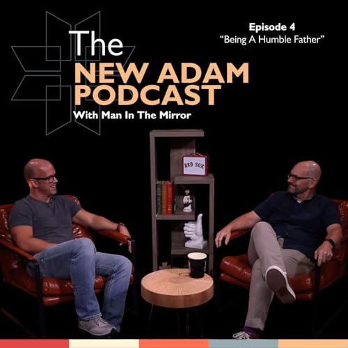 Page de couverture de Ep. 4 | Being a Humble Father