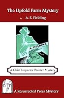 The Upfold Farm Mystery: A Chief Inspector Pointer Mystery 1943403015 Book Cover