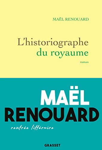 L Historiographe Du Royaume Roman Litterature Francaise Ebook Renouard Mael Amazon Fr