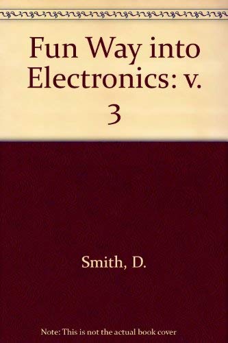 Sams Fun Way Into Electronics (v. 3) 0672225506 Book Cover