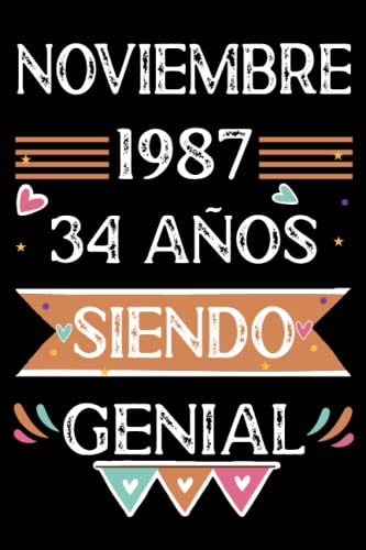 CUADERNO, Noviembre 1987, 34 Años Siendo Genial: 34 años. Libro de visitas, cuaderno, 110 páginas de felicitaciones, idea de regalo, regalo Para la esposa, novia, mujer, La madre