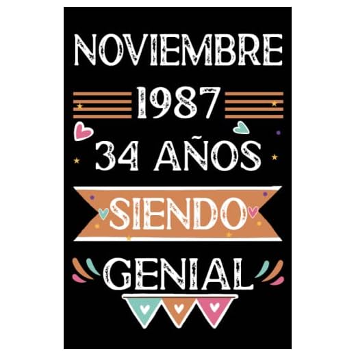 CUADERNO, Noviembre 1987, 34 Años Siendo Genial: 34 años. Libro de visitas, cuaderno, 110 páginas de felicitaciones, idea de regalo, regalo Para la esposa, novia, mujer, La madre