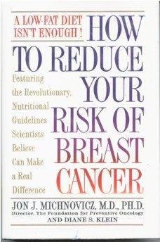 How to Reduce Your Risk of Breast Cancer: Michnovicz, Jon J., M.D ...