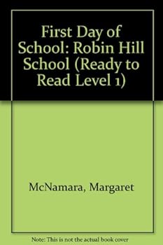 Library Binding First Day of School: Robin Hill School (Ready to Read Level 1) Book
