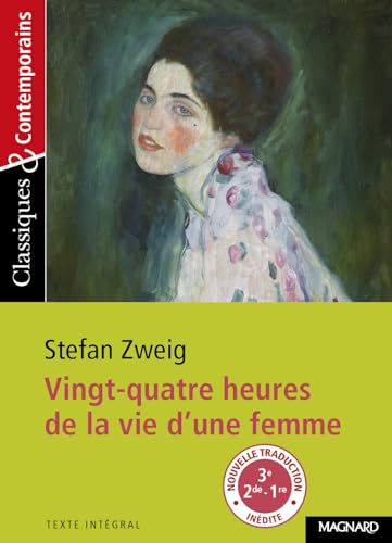 24 heures de la vie d'une femme de Stefan Zweig - Classiques et Contemporains