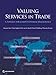 Valuing Services in Trade: A Toolkit for Competitiveness Diagnostics (Trade and Development)