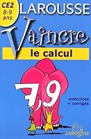 Vaincre le calcul : CE2, 8-9 ans 2035827221 Book Cover