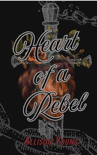 Heart of a Rebel (Journeys Book 1)