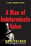 A Man of Indeterminate Value (A Jack Madson Novel)