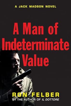 Man of Indeterminate Value, A : A Jack Madson Novel book cover