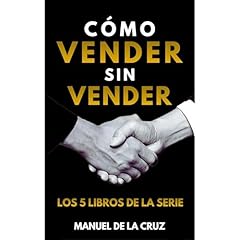 Los 5 Libros de la serie Cómo vender sin vender Audiolibro Por Manuel De la Cruz arte de portada